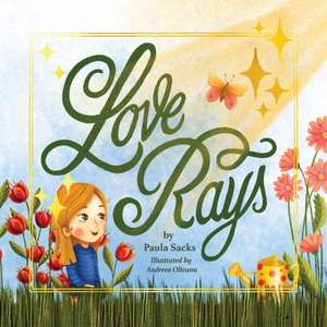 Love Rays de Paula Sacks