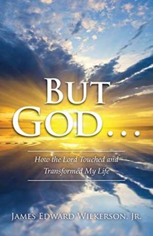 But God . . . Look at God! de James Edward Wilkerson