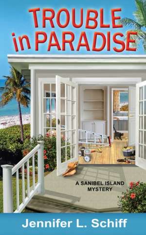 Trouble in Paradise de Jennifer Lonoff Schiff