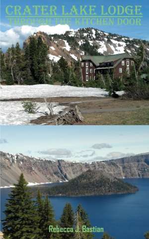 Crater Lake Lodge de Rebecca J Bastian