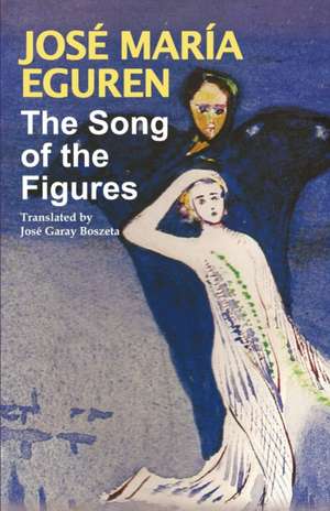 The Song of the Figures by Jose Maria Eguren de Jose Maria Eguren