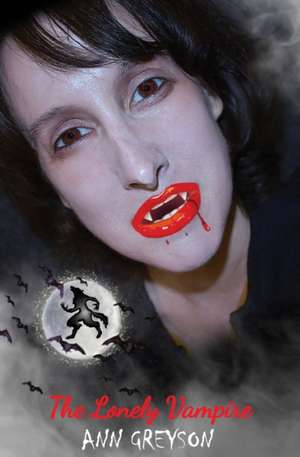 The Lonely Vampire de Ann Greyson