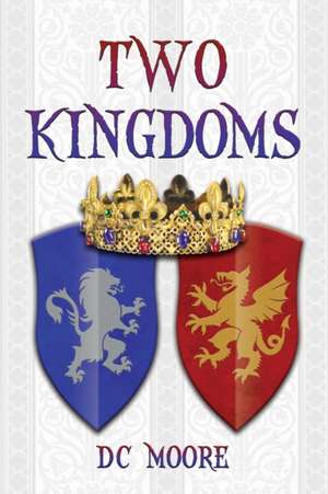 Two Kingdoms de Dc Moore