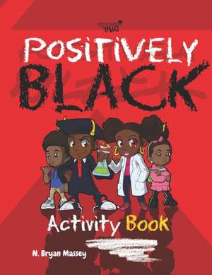 Positively Black Activity Book: Red Edition de N. Bryan Massey