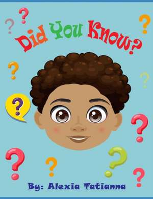 Did You Know? de Alexia Tatianna