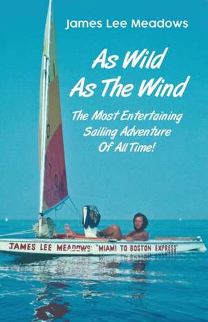 As Wild as the Wind de James Lee Meadows