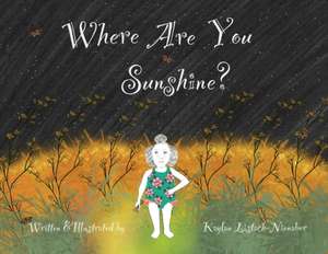 Where Are You Sunshine? de Kaylan Listach-Nienaber