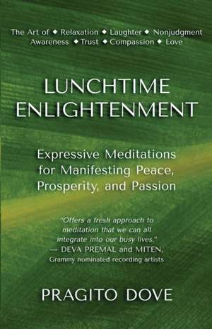 Lunchtime Enlightenment de Pragito Dove