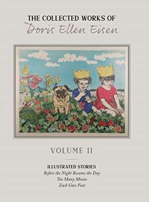 The Complete Works of Doris Ellen Eisen de Doris Ellen Eisen