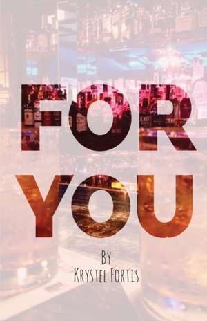 For You de Krystel Fortis