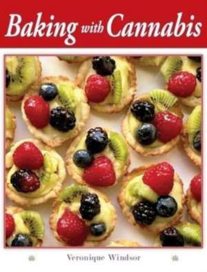 Baking with Cannabis de Veronique Windsor