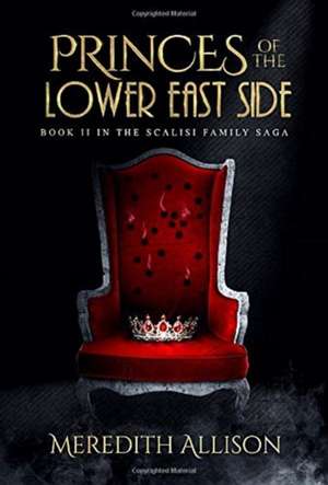 Princes of the Lower East Side de Meredith Allison