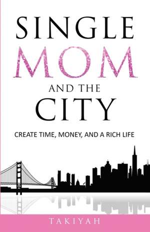 Single Mom And The City de Takiyah