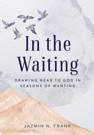 In the Waiting de Jazmin N. Frank