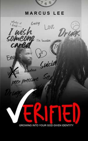 Verified: Growing Into Your God Given Identity de Marcus Lee