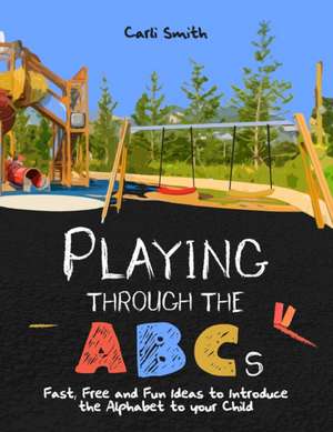 Playing through the ABC's de Carli Smith