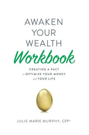 Awaken Your Wealth Workbook de Julie Murphy