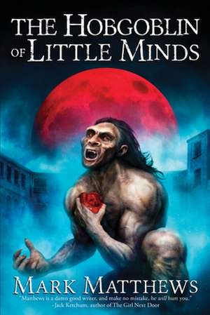 The Hobgoblin of Little Minds de Mark Matthews