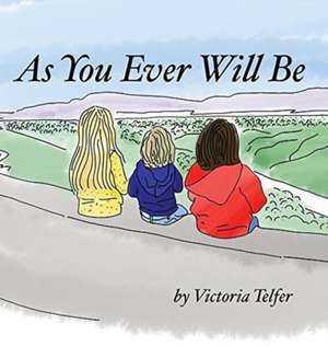 As You Ever Will Be de Victoria Telfer