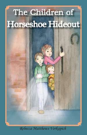 The Children of Horseshoe Hideout de Tbd