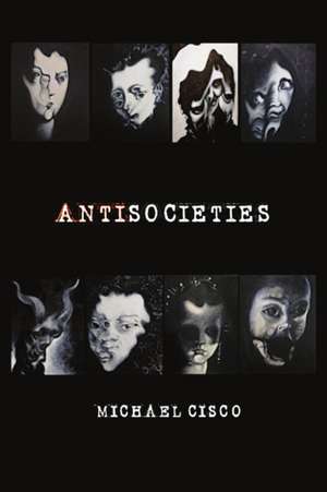 Antisocieties de Michael Cisco