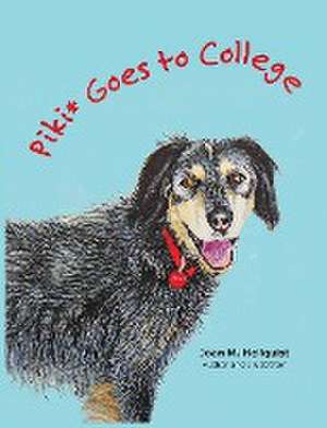 Piki* Goes to College de Joan M Hellquist