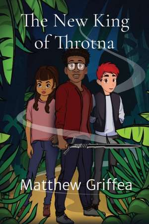 The New King of Throtna de Matthew Griffea