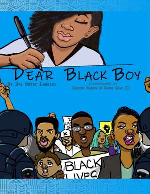 Dear Black Boy de Cheri Langley