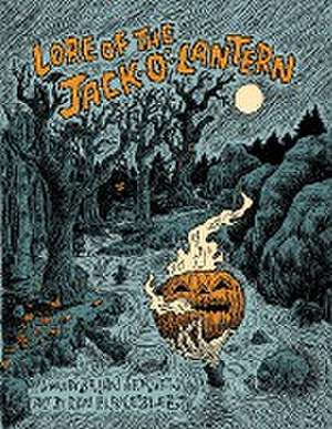 Lore of the Jack-O'-Lantern de Brian Serven