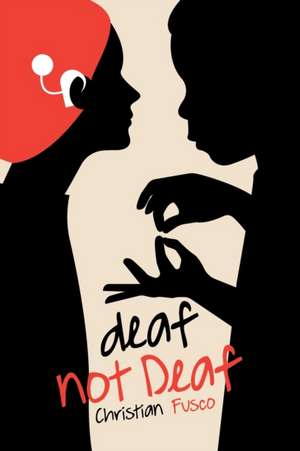 deaf not Deaf de Christian Fusco