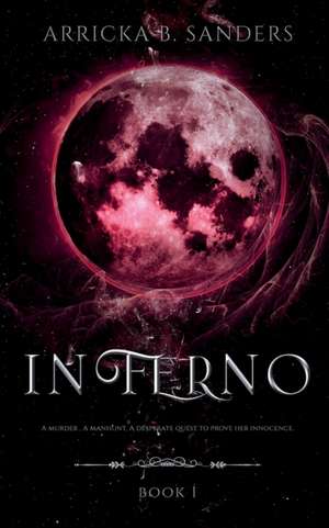 INFERNO de Arricka B Sanders