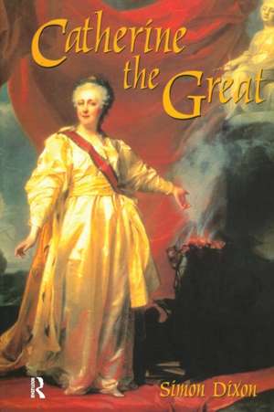 Catherine the Great de Simon Dixon