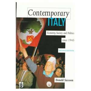 Contemporary Italy: Politics, Economy and Society Since 1945 de Donald Sassoon