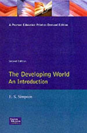 Developing World, The: An Introduction de E.S. Simpson