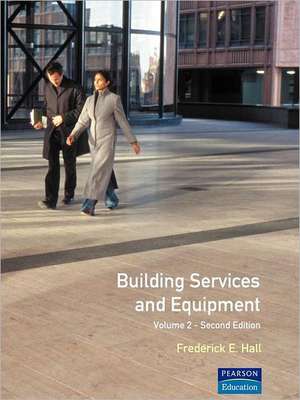 Building Services and Equipment: Volume 2 de Frederick Hall