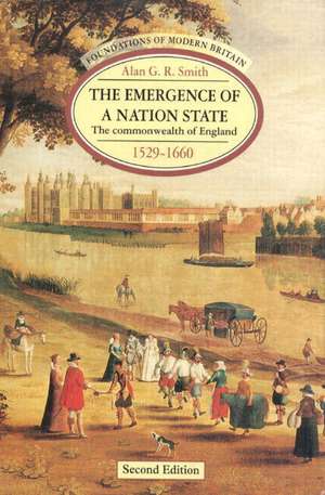 The Emergence of a Nation State: The Commonwealth of England 1529-1660 de Alan G. R. Smith