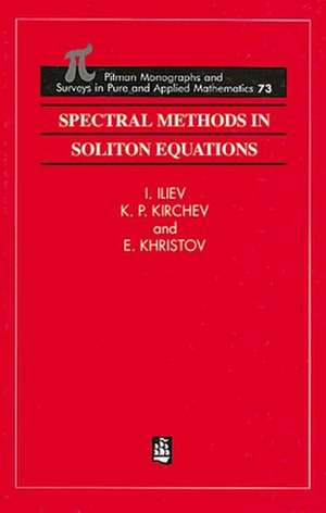 Spectral Methods in Soliton Equations de I. D. Iliev