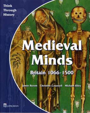 Medieval Minds Pupil's Book Britain 1066-1500 de Christine Counsell