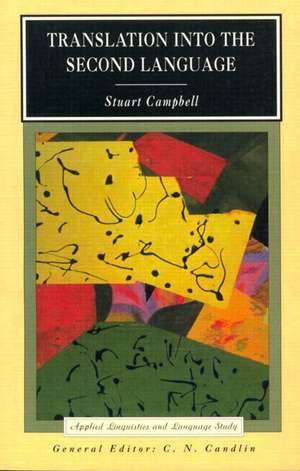 Translation into the Second Language de Stuart Campbell