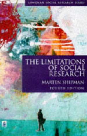 The Limitations of Social Research de M.D. Shipman