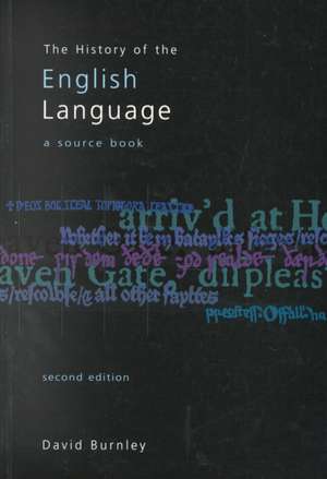 The History of the English Language: A Sourcebook de David Burnley