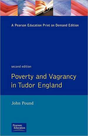 Poverty and Vagrancy in Tudor England de John F. Pound