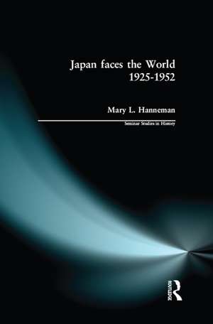 Japan faces the World, 1925-1952 de Mary L. Hanneman