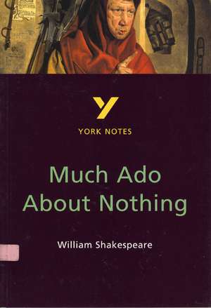 Much Ado About Nothing: York Notes for GCSE de Sarah Rowbotham