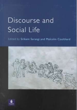 Discourse and Social Life de Srikant Sarangi