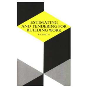 Estimating and Tendering for Building Work de Ronald Carl Smith