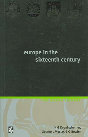 Europe in the Sixteenth Century de Harold George Koenig