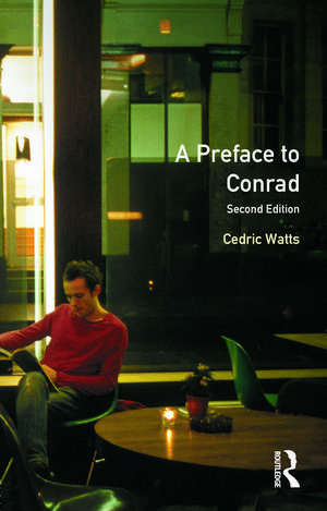 A Preface to Conrad: Second Edition de Cedric, M.A. Ph.D. (Professor) Watts