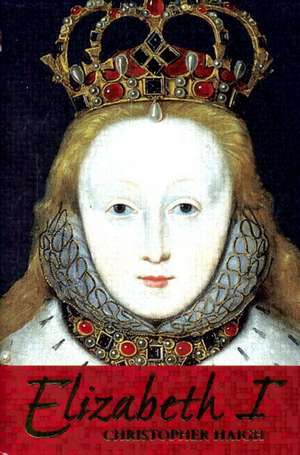 Elizabeth I de Christopher Haigh