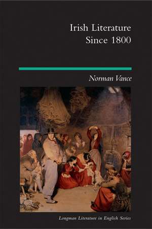 Irish Literature Since 1800 de Norman Vance